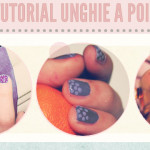Tutorial, idee unghie a pois